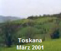 Toskana
März 2001